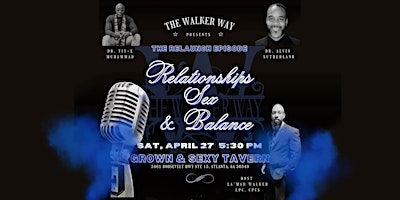 Imagen principal de The Walker Way Presents: Relationships, Sex, & Balance