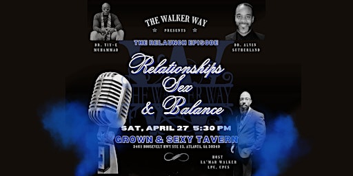 Imagen principal de The Walker Way Presents: Relationships, Sex, & Balance