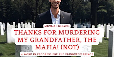 Thanks For Murdering My Grandfather, The Mafia! (Not) primary image