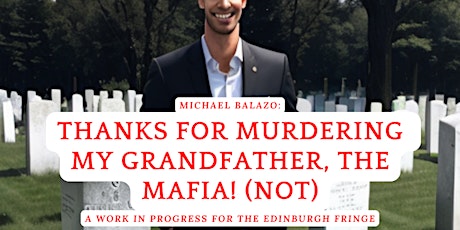 Thanks For Murdering My Grandfather, The Mafia! (Not)