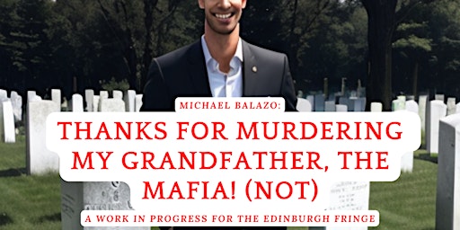 Thanks For Murdering My Grandfather, The Mafia! (Not)  primärbild