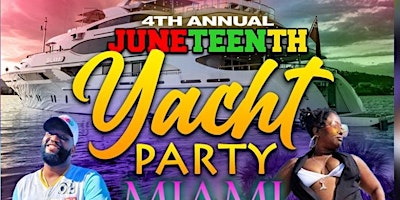 Primaire afbeelding van 4th Annual Juneteenth Yacht Party Celebration in MIAMI