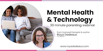 Mental Health & Technology - parenting webinar primary image