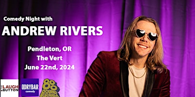 Comedian Andrew Rivers in Pendleton, OR primary image