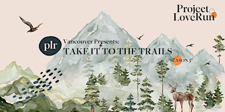 PLR Vancouver: Take it To the Trails (Season 3)