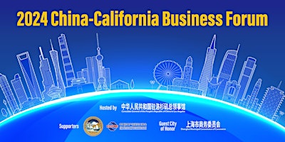 2024 China-California Business Forum primary image