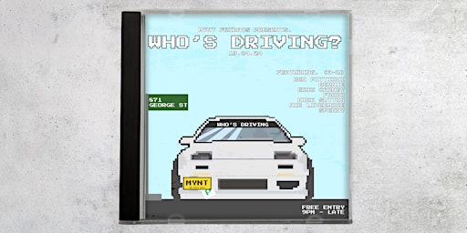 Primaire afbeelding van Mynt Fridays Presents. Who’s Driving?