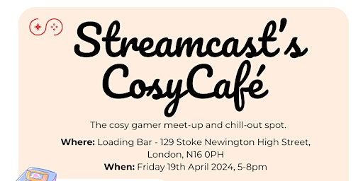 Primaire afbeelding van Streamcast's Cosy Café - London Games Festival Official Side Event