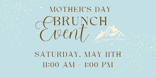 Image principale de The Dupree House Mother's Day Brunch
