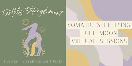 Somatic Self-Tying: Full Moon Virtual Session (May Theme: Transformation)