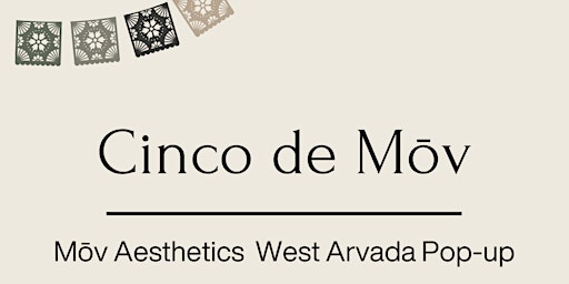 Imagem principal do evento Mōv Aesthetics "Cinco de Mōv " Arvada Pop-up