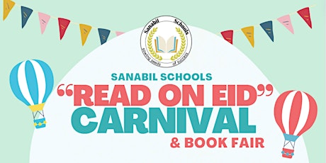 Sanabil Schools: Read on Eid Carnival and Scholastic Book Fair