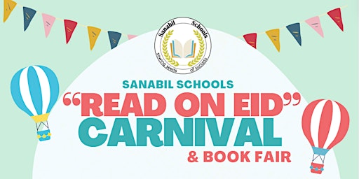 Primaire afbeelding van Sanabil Schools: Read on Eid Carnival and Scholastic Book Fair