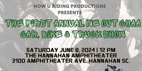 First Annual Wee Outchaa Car Bike & Truck Show