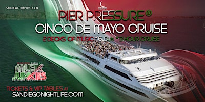 Primaire afbeelding van San Diego Cinco De Mayo Weekend | Pier Pressure® Party Cruise