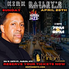 Sun. 04/28: Kirk Bailey at the Legendary Minton's Playhouse Harlem NYC.