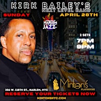 Imagem principal de Sun. 04/28: Kirk Bailey at the Legendary Minton's Playhouse Harlem NYC.