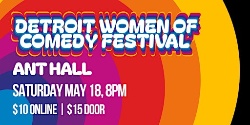 Imagen principal de Detroit Women of Comedy Festival 2024 | SATURDAY | Ant Hall 8PM