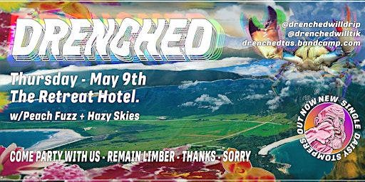 Primaire afbeelding van DRENCHED at The Retreat Hotel Brunswick w/Peach Fuzz + Hazy Skies