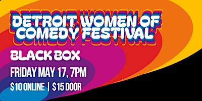 Imagem principal de Detroit Women of Comedy Festival 2024 | FRIDAY | Black Box 7PM