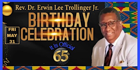 Rev. Dr. Erwin Lee Trollinger Jr. - Birthday Celebration
