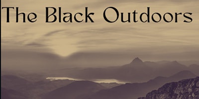 Primaire afbeelding van Tea Time Speaker Series presents: The Black Outdoors with Mardi Fuller