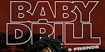 BABY DRILL BIRTHDAY BASH & CONCERT w/ FRIENDS [EVERYONE INVITED] primary image