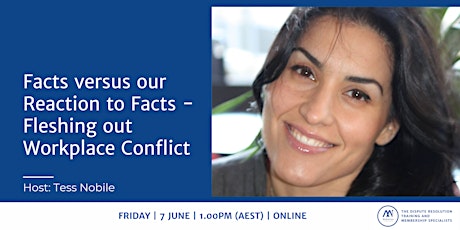Facts versus our Reaction to Facts - Fleshing out Workplace Conflict