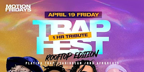 TRAP FEST ROOFTOP MOTION FRIDAYS  | CAFE CIRCA