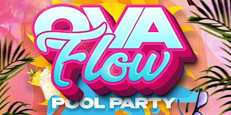 OVAFLOW POOL PARTY