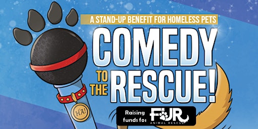 Imagem principal de Comedy to the Rescue - Fundraiser for FUR Animal Rescue!