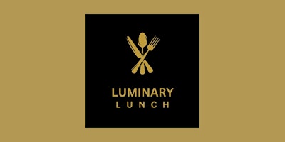 Luminary Lunch primary image
