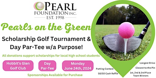 Primaire afbeelding van Pearls on the Green: Scholarship Golf Tournament & Day Par-Tee w/ a Purpose