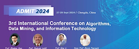 Imagen principal de 2024 3rd International Conference on Algorithms, Data Mining, and Information Technology (ADMIT 2024