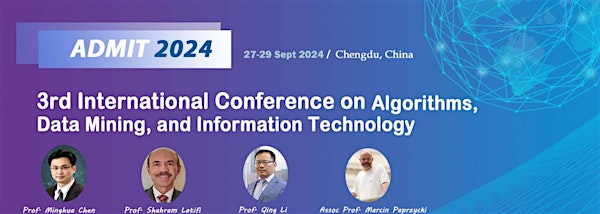 2024 3rd International Conference on Algorithms, Data Mining, and Information Technology (ADMIT 2024