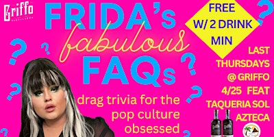 Immagine principale di FREE Drag Trivia w/ Frida Wales @ Griffo feat. Taqueria Sol Azteca 