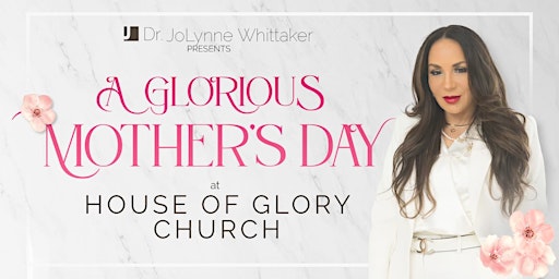 Imagem principal do evento A Glorious Mother’s Day