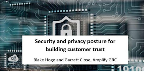 Security and privacy posture for building customer trust