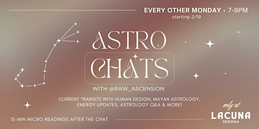 Astrochats w/ raw_ascension @ Lacuna Sedona! primary image