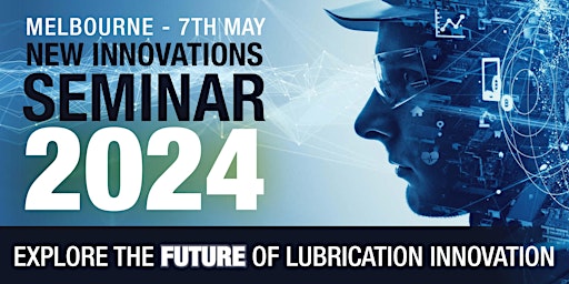 Image principale de Lubricon New Innovations Seminar 2024 - Melbourne