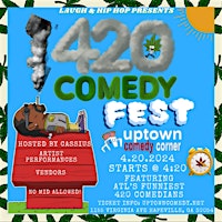 Image principale de 420 COMEDY FEST @ UPTOWN COMEDY CORNER