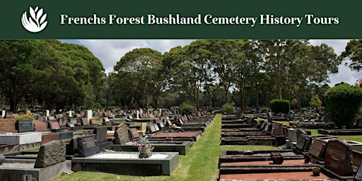 Imagem principal do evento Cemetery History Tours at Frenchs Forest Bushland Cemetery