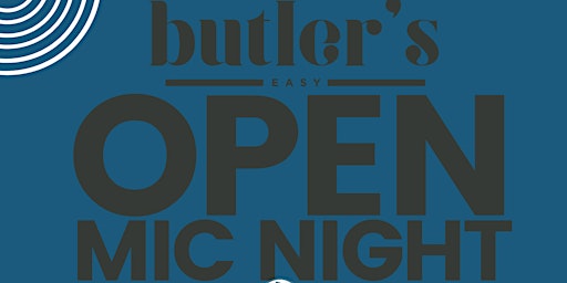 Imagem principal do evento Open Mic Night at Butler's Easy feat. Musicians, Comedians, Poets and MORE