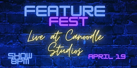 Feature Fest Live at Canoodle Studios