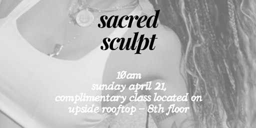 Imagem principal do evento RSVP through SweatPals: SACRED SCULPT x MOXY