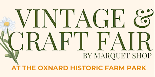 Vintage & Craft Fair at the Oxnard Historic Farm Park primary image