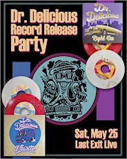 Dr. Delicious - Record Release Party