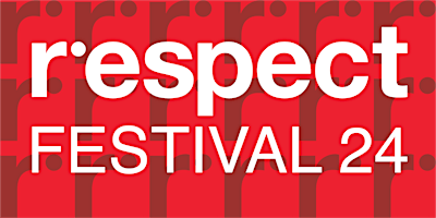 RESPECT FESTIVAL 2024 primary image