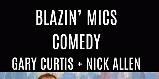 Immagine principale di Blazin' Mics with Gary Curtis & Nick Allen at Backswng Brewing Co.--Lincoln 