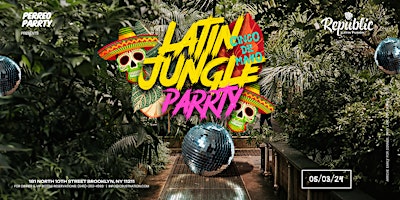 Imagem principal do evento Reggaeton Jungle Parrty - CINCO de Mayo - Friday Latin Party at Republic